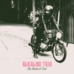 Alkaline Trio “My Shame Is True” (Pop/Punk)