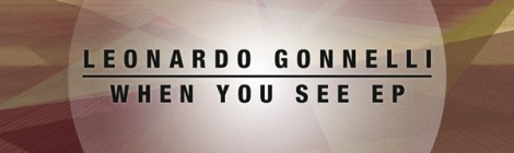 Leonardo Gonnelli “When You See EP”