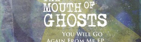 The Mouth of Ghosts