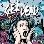 Get Dead “Bygones”
