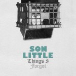 Son-Little-“Things-I-Forgot”