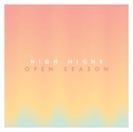 High HIghs - OPen Season
