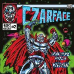 CZARFACE---“Every-Hero-Needs-A-Villain”