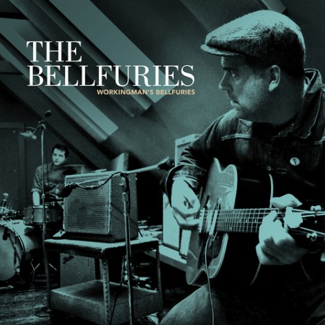 The Bellfuries - Workingman's Blues