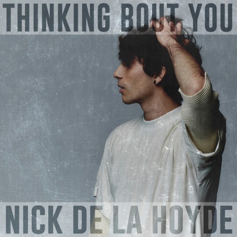 nick-de-la-hoyde-thinking-bout-you
